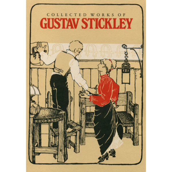Collected Works of Gustav Stickley