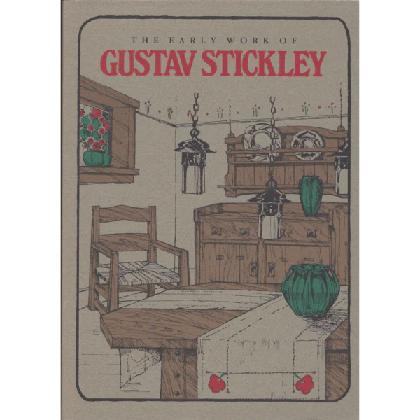 Early work of Gustav Stickley